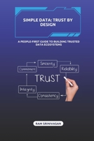 Simple Data: Trust by Design B0FQK43XJ6 Book Cover