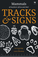 Mammals of Southern Africa and Their Tracks  Signs 1431408069 Book Cover