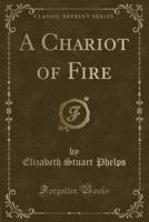 A Chariot of Fire 1541048083 Book Cover