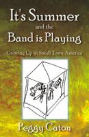 It's Summer and the Band Is Playing 0741457199 Book Cover