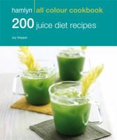 200 Juice Diet Recipes 0600631893 Book Cover