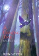 A Dancing Star: Inspirations to Guide and Heal 185538101X Book Cover