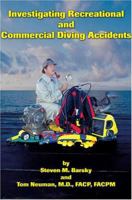 Investigating Recreational and Commercial Diving Accidents 0967430534 Book Cover