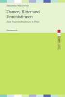 Damen, Ritter Und Feministinnen: Zum Frauenrechtsdiskurs in Polen 3447103957 Book Cover