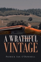 A Wrathful Vintage: A Phil & Paula Oxnard Mystery 1954941846 Book Cover