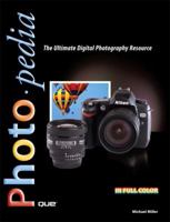 Photopedia: The Ultimate Digital Photography Resource 0789737256 Book Cover