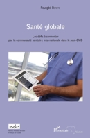 Santé globale: Les défis à surmonter par la communauté sanitaire internationale dans le post-OMD (Harmattan Guinée) (French Edition) 2343061084 Book Cover