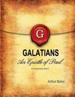 Galatians: An Epistle of Paul - A Commentary, Book 2 1530915252 Book Cover