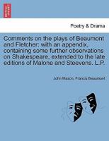 Comments on the Plays of Beaumont and Fletcher 124113992X Book Cover