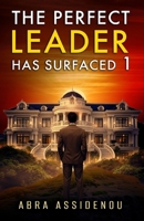 The Perfect Leader Has Surfaced Book 1 B0H1JBC9RP Book Cover