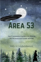 Area 53: The Casserole Ladies Go Where No Woman Has Gone Before 1737428237 Book Cover