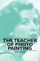 The Teacher of Photo Painting 1446523349 Book Cover