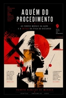 AQUÉM DO PROCEDIMENTO: As fontes morais da ação e a crítica da ética do discurso (Trilogia das Fontes Morais) (Portuguese Edition) B0H55X86G6 Book Cover