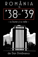 ROMÂNIA în '38-39: cu bune i cu rele 1300285001 Book Cover