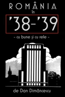 ROMÂNIA în '38-39: cu bune și cu rele 1300285001 Book Cover