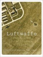 Luftwaffe: The Allied Intelligence Files 1574885375 Book Cover