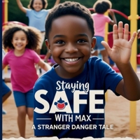 Staying Safe with Max: A Stranger Danger Tale B0DPQTL6RN Book Cover