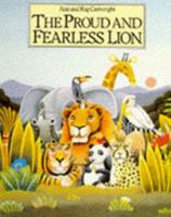 The Proud and Fearless Lion (Barron's Fables) 0812058003 Book Cover