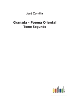 Granada - Poema Oriental: Tomo Segundo 3752490187 Book Cover