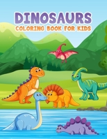 Dinosaurs Coloring Book For Kids: Fantastic Dinosaur Coloring Book for Boys, Girls, Toddlers, Preschoolers, Kids 2-8 B08YHQVFMX Book Cover