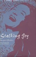Stalking Joy (Walt Mcdonald First-Book Poetry Series) 0896723755 Book Cover