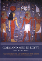 Gods and Men in Egypt: 3000 BCE to 395 CE 0801488532 Book Cover