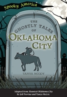The Ghostly Tales of Oklahoma City 1467198773 Book Cover