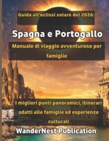 Guida all'eclissi solare del 2026: Spagna e Portogallo Manuale di viaggio avventuroso per famiglie B0GS8BRHDP Book Cover