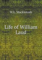 Life of William Laud 0530636255 Book Cover