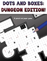 Dots and Boxes: Dungeon Edition!: A pencil and paper game B09GTJLQVR Book Cover