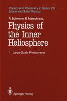 Physics of the Inner Heliosphere I: Large-Scale Phenomena 3642753639 Book Cover