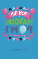 Birthday Hip Hop Hooray I'm 4 Journal 1708013504 Book Cover