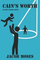 Cain's Worth: An Exit Lights Novel B09S5X9CQR Book Cover