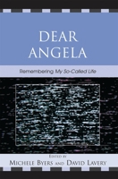 Dear Angela: Remembering "My So-Called Life" 0739116924 Book Cover