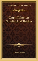 Count Tolstoi As Novelist And Thinker 1417972068 Book Cover