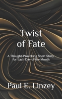 Twist of Fate (Flash Fiction Story Series) B0GWJ9PKKR Book Cover