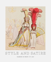 Style and Satire: Fashion in Print 1777-1927 1851778039 Book Cover