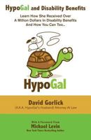HypoGal and Disability Benefits: Learn How She Received Over A Million Dollars In Disability Benefits And How You Can Too... 061587665X Book Cover