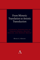 From Mimetic Translation to Artistic Transduction: A Semiotic Perspective on Virginia Woolf, Hector Berlioz, and Bertolt Brecht. 1839989084 Book Cover