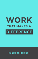 Work That Makes a Difference 1629956821 Book Cover