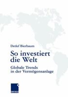 So Investiert Die Welt 3834906077 Book Cover