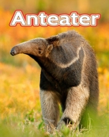 Anteater: Facts Book B0C1DV15M9 Book Cover