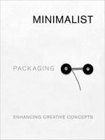 Minimalist Packaging: Enhancing Creative Concepts 1864708182 Book Cover