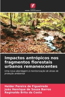 Impactos antrópicos nos fragmentos florestais urbanos remanescentes (Portuguese Edition) 6207531868 Book Cover