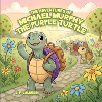 Michael Murphy the Purple Turtle B0H13GWG4C Book Cover