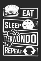 Eat Sleep Taekwondo Repeat: Graph Paper 5x5 Notebook for People who like Humor Sarcasm 1081495081 Book Cover