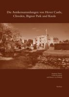 Die Antikensammlungen Von Hever Castle, Cliveden, Bignor Park Und Knole 3895007145 Book Cover