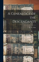 A genealogy of the descendants of Peter Vilas 1017917590 Book Cover