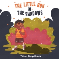 The Little Boy In The Shadows B08HBBKK88 Book Cover