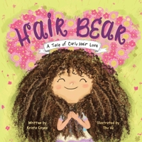 Hair Bear: A Tale of Curly Hair Love 1736360426 Book Cover